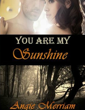 You Are My Sunshine..
